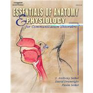 Essentials of Anatomy and Physiology for Communication Disorders