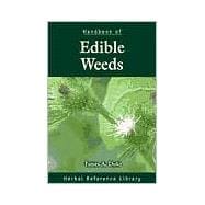 Handbook of Edible Weeds: Herbal Reference Library