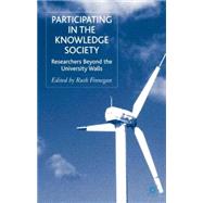Participating in the Knowledge Society : Researchers Beyond the University Walls