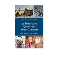 850 Intriguing Questions about Judaism True, False, or In Between