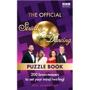 The Official Strictly Come Dancing Puzzle Book 200 Brain-Teasers to Set Your Mind Twirling!