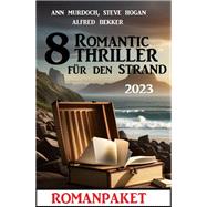 8 Romantic Thriller für den Strand 2023: Romanpaket