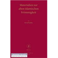 Materialien Zur Alten Islamischen Frommigkeit