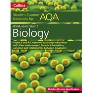 Collins Student Support Materials – AQA A level Biology Year 1 & AS Topics 3 and 4