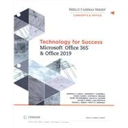Technology for Success and Shelly Cashman Series Microsoft® Office 365 & Office 2019, Loose-leaf Version, 1st Edition