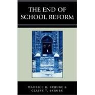 The End of School Reform