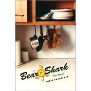 Bear v. Shark; The Novel