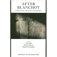 After Blanchot Literature, Criticism, Philosophy