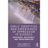 Girls’ Identities and Experiences of Oppression in Schools