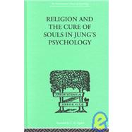 Religion and the Cure of Souls in Jung's Psychology