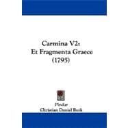 Carmina V2 : Et Fragmenta Graece (1795)