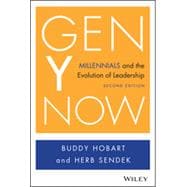 Gen Y Now Millennials and the Evolution of Leadership