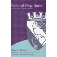 Beyond Negritude : Essays from Woman in the City,9781438429465