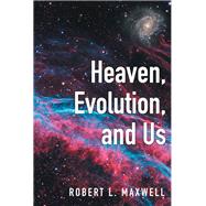 Heaven, Evolution, and Us