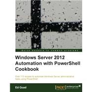 Windows Server 2012 Automation With Powershell Cookbook