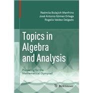 Topics in Algebra and Analysis