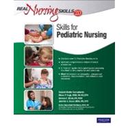 Real Nursing Skills 2.0 Skills for Pediatric Nursing