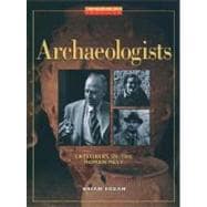 Archaeologists Explorers of the Human Past