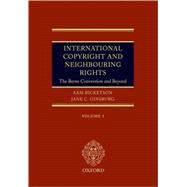 International Copyright and Neighbouring Rights (2 Volumes) The Berne Convention and Beyond 2