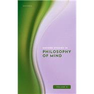 Oxford Studies in Philosophy of Mind Volume 3