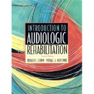 Introduction to Audiologic Rehabilitation