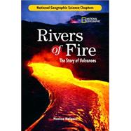 Science Chapters: Rivers of Fire The Story of Volcanoes
