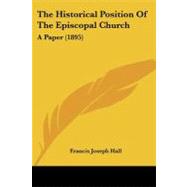 Historical Position of the Episcopal Church : A Paper (1895)