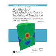 Handbook of Optoelectronic Device Modeling and Simulation: Fundamentals, Materials, Nanostructures, LEDs, and Amplifiers - Volume One