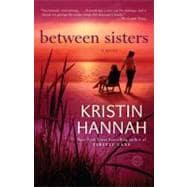 Between Sisters A Novel