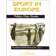 Sport in Europe: Politics, Class, Gender