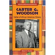 Carter G. Woodson : Father of African-American History