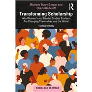 Transforming Scholarship: Why Women's and Gender Studies Students Are Changing Themselves and the World,9781138299467