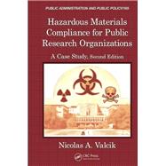 Hazardous Materials Compliance for Public Research Organizations: A Case Study, Second Edition