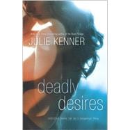 Deadly Desires Silent Desires\Dangerous Desires