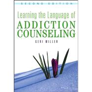 Learning the Language of Addiction Counseling, 2nd Edition