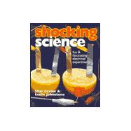Shocking Science Fun & Fascinating Electrical Experiments