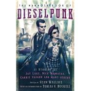 The Mammoth Book of Dieselpunk
