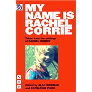 My Name is Rachel Corrie (NHB Modern Plays)