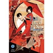 Hell Is Dark with No Flowers, Vol. 5 (light novel)