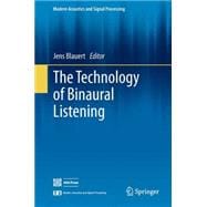 The Technology of Binaural Listening