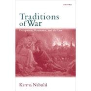 Traditions of War Occupation, Resistance and the Law