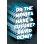 Do the Movies Have a Future?,9781416599470