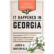 It Happened in Georgia Stories of Events and People that Shaped Peach State History