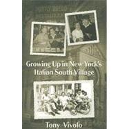 Growing Up in New York's Italian South Village