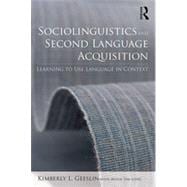 Sociolinguistics and Second Language Acquisition: Learning to Use Language in Context