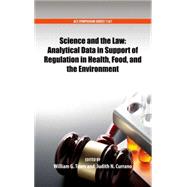 Science and the Law Analytical Data in Support of Regulation in Health, Food, and the Environment