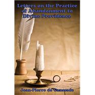 Letters on the Practice of Abandonment to Divine Providence