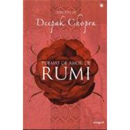 Poemas De Amor De Rumi/the Love Poems of Rumi
