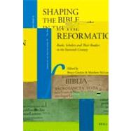 Shaping the Bible in the Reformation