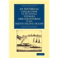 An Historical Collection of the Several Voyages and Discoveries in the South Pacific Ocean,9781108069472